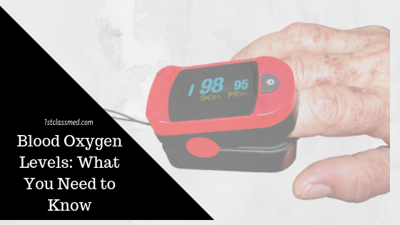 Blood Oxygen Levels: What You Need To Know