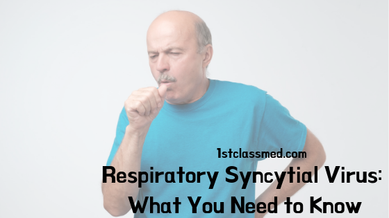 Respiratory Syncytial Virus: What You Need to Know