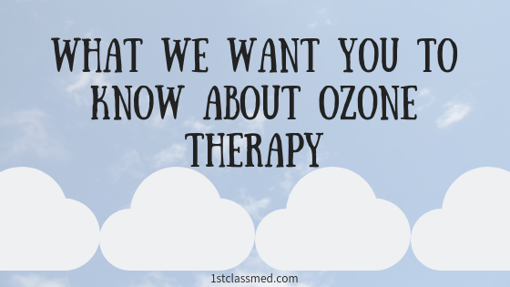 What we Want You to Know About Ozone Therapy