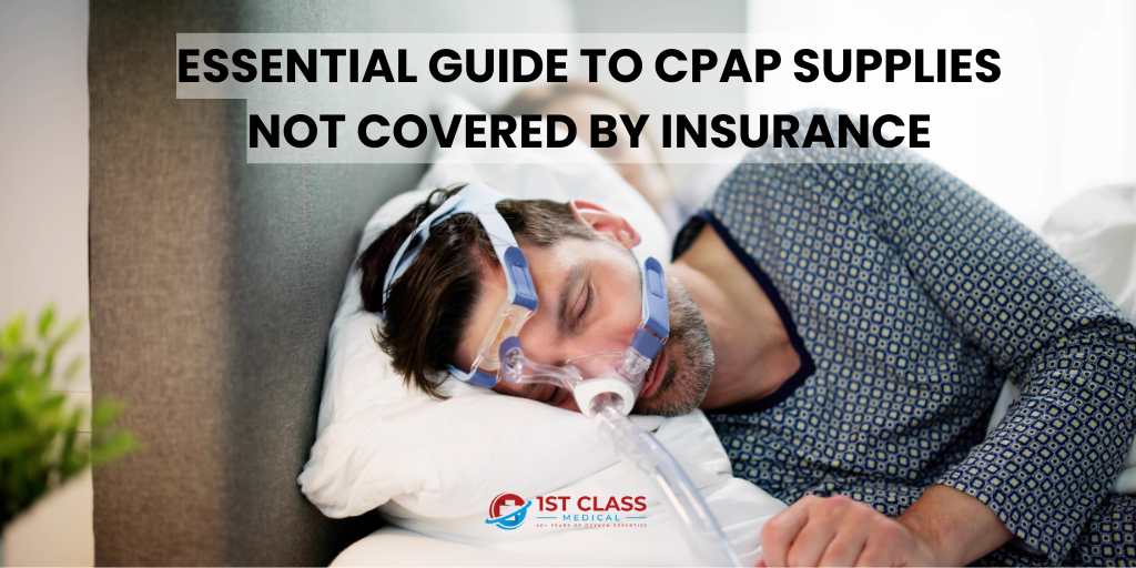Essential Guide to CPAP Supplies Not Covered by Insurance