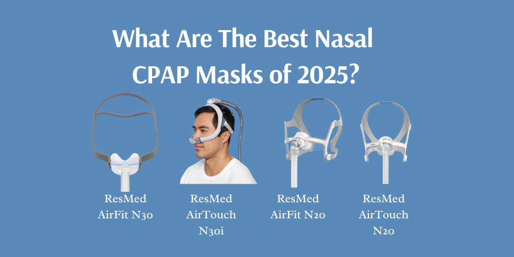 What Are The Best Nasal CPAP Masks of 2025